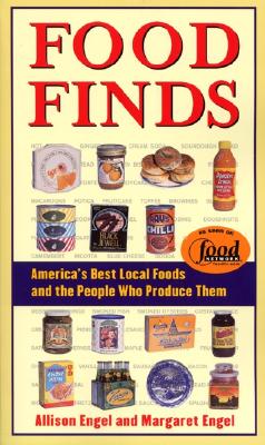 Image for Food Finds: America's Best Local Foods and the People Who Produce Them Food Finds: America's Best Local Foods and the People Who Produce Them