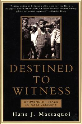 Destined to Witness Growing Up Black in Nazi Germany