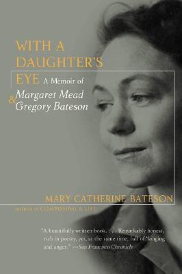 Image for With a Daughter's Eye: Memoir of Margaret Mead and Gregory Bateson, A