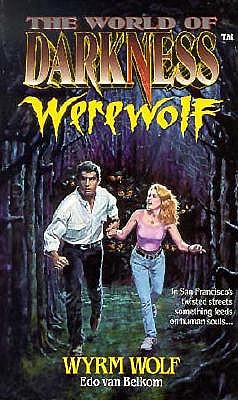 Wyrm Wolf: Based on the Apocalypse (The World of Darkness : Werewolf) (Vol 2)