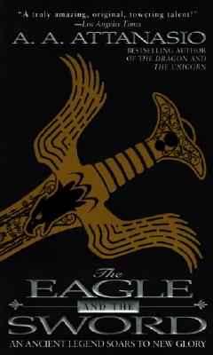 Eagle and the Sword: An Arthurian Epic