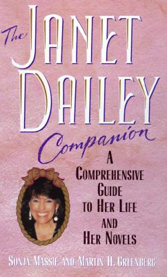 The Janet Dailey Companion: A Comprehensive Guide to Her Life and Her Novels