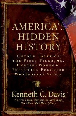 Image for America's Hidden History: Untold Tales of the First Pilgrims, Fighting Women, and Forgotten Founders Who Shaped a Nation