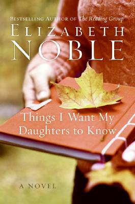 Image for Things I Want My Daughters to Know: A Novel