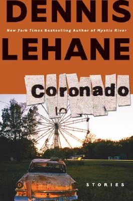 Coronado Stories, Lehane, Dennis Coronado Stories, Lehane, Dennis