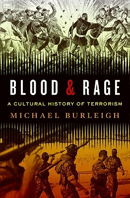 Blood and Rage: A Cultural History of Terrorism