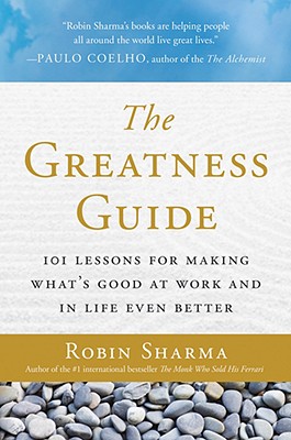 The Greatness Guide: 101 Lessons for Making Whats Good at Work and in Life Even Better