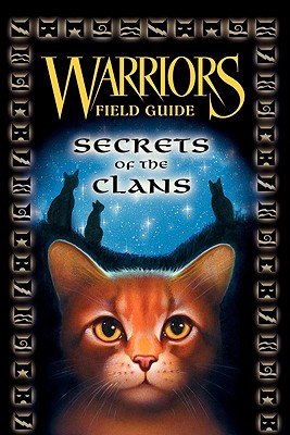 Warriors: Secrets of the Clans (Warriors Field Guide)