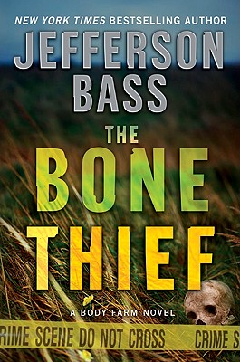 The Bone Thief: A Body Farm Novel (Body Farm Novels)