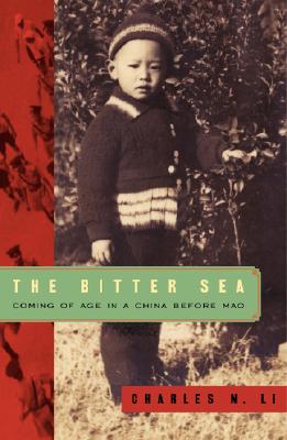 The Bitter Sea Coming of Age in a China Before Mao