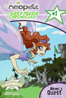 Image for Neopets: The Grey Faerie Chronicles: Nomi's Quest Neopets: The Grey Faerie Chronicles: Nomi's Quest