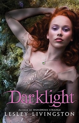 Darklight (Wondrous Strange, Book 2) (Wondrous Strange Trilogy)