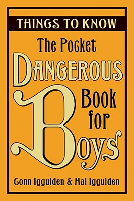 The pocket Dangerous book for boys : things to know