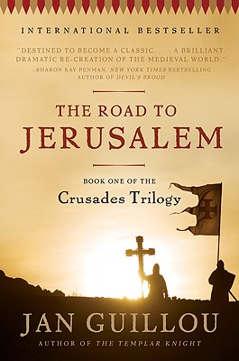 The Road to Jerusalem: Book One of the Crusades Trilogy [Paperback] Guillou, Jan