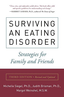 Image for Surviving an Eating Disorder: Strategies for Family and Friends Surviving an Eating Disorder: Strategies for Family and Friends