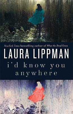 I'd Know You Anywhere: A Novel