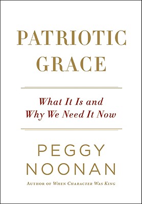 Patriotic Grace: What It Is and Why We Need It Now