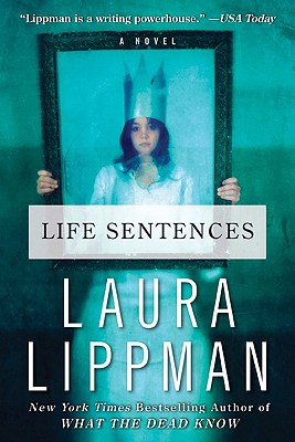LIFE SENTENCES, Lippman, Laura LIFE SENTENCES, Lippman, Laura