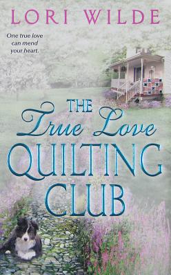 The True Love Quilting Club (Avon Romance)
