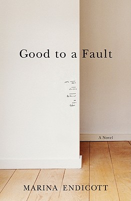 Good To a Fault: A Novel