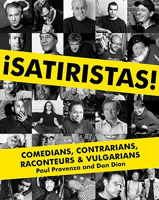 Satiristas: Comedians, Contrarians, Raconteurs & Vulgarians (INSCRIBED)