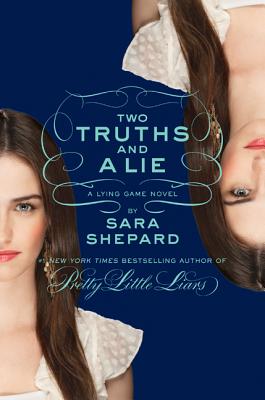 Two Truths and a Lie (The Lying Game, No. 3)