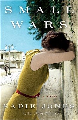 Small Wars: A Novel
