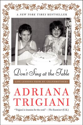 Image for Don't Sing at the Table: Life Lessons from My Grandmothers Don't Sing at the Table: Life Lessons from My Grandmothers