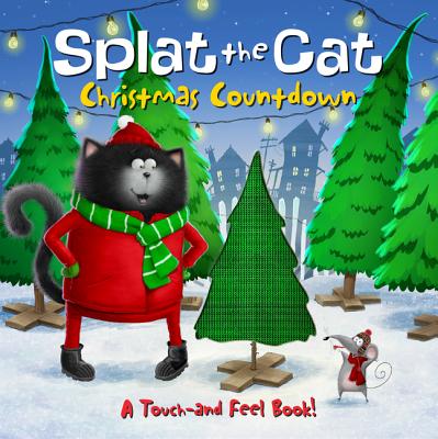 Image for Splat the Cat: Christmas Countdown: A Christmas Holiday Book for Kids Splat the Cat: Christmas Countdown: A Christmas Holiday Book for Kids