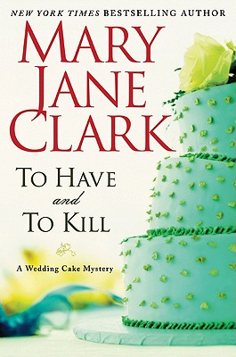 To Have and to Kill (Piper Donovan/Wedding Cake Mysteries)