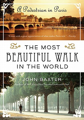 Image for The Most Beautiful Walk in the World: A Pedestrian in Paris