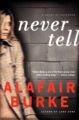 Never Tell - A Novel Of Suspense