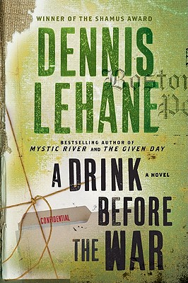 Image for A Drink Before the War: A Novel (Patrick Kenzie and Angela Gennaro Series, 1)