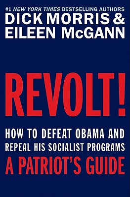 Revolt!: How to Defeat Obama and Repeal His Socialist Programs