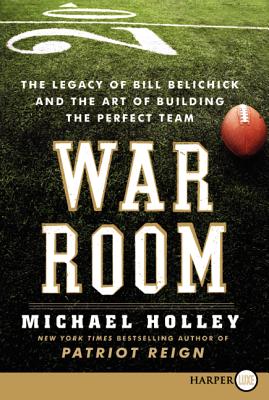 Image for War Room: The Legacy of Bill Belichick and the Art of Building the Perfect Team
