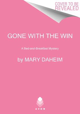 Gone with the Win: A Bed-and-Breakfast Mystery (Bed-and-Breakfast Mysteries)
