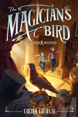 The Magician's Bird (Tuckernuck Mysteries, 2)