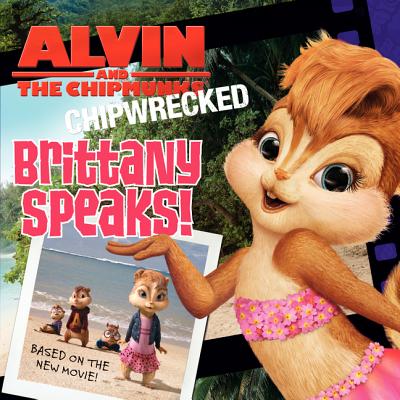 Alvin and the Chipmunks: Chipwrecked - Brittany Speaks!