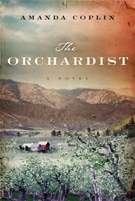 The Orchardist: A Novel