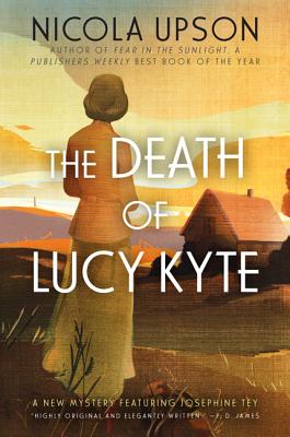 DEATH LUCY KYTE (Josephine Tey Mysteries, 5)