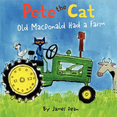 Image for Pete the Cat: Old MacDonald Had a Farm Pete the Cat: Old MacDonald Had a Farm