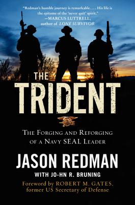 Trident: The Forging and Reforging of a Navy Seal Leader