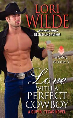 Image for Love With a Perfect Cowboy: A Cupid, Texas Novel