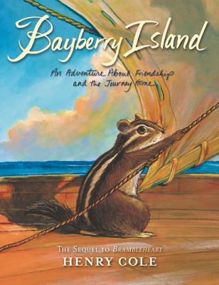Bayberry Island: An Adventure About Friendship And The Journey Home (Brambleheart #2)