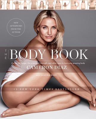 Image for BODY BOOK, THE THE LAW OF HUNGER, THE SCIENCE OF STRENGTH & OTHER WAYS TO LOVE YOUR AMAZIN