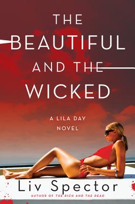 The Beautiful and the Wicked: A Lila Day Novel (Lila Day Novels)