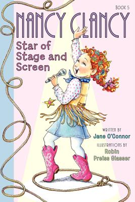 Fancy Nancy: Nancy Clancy, Star of Stage and Screen (Nancy Clancy, 5)
