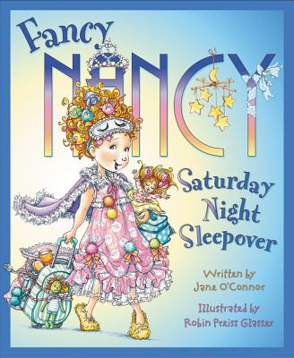 Fancy Nancy Saturday Night Sleepover