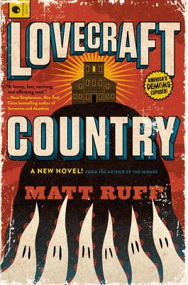 Lovecraft Country: A Novel
