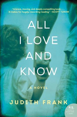 Image for All I Love and Know: A Novel